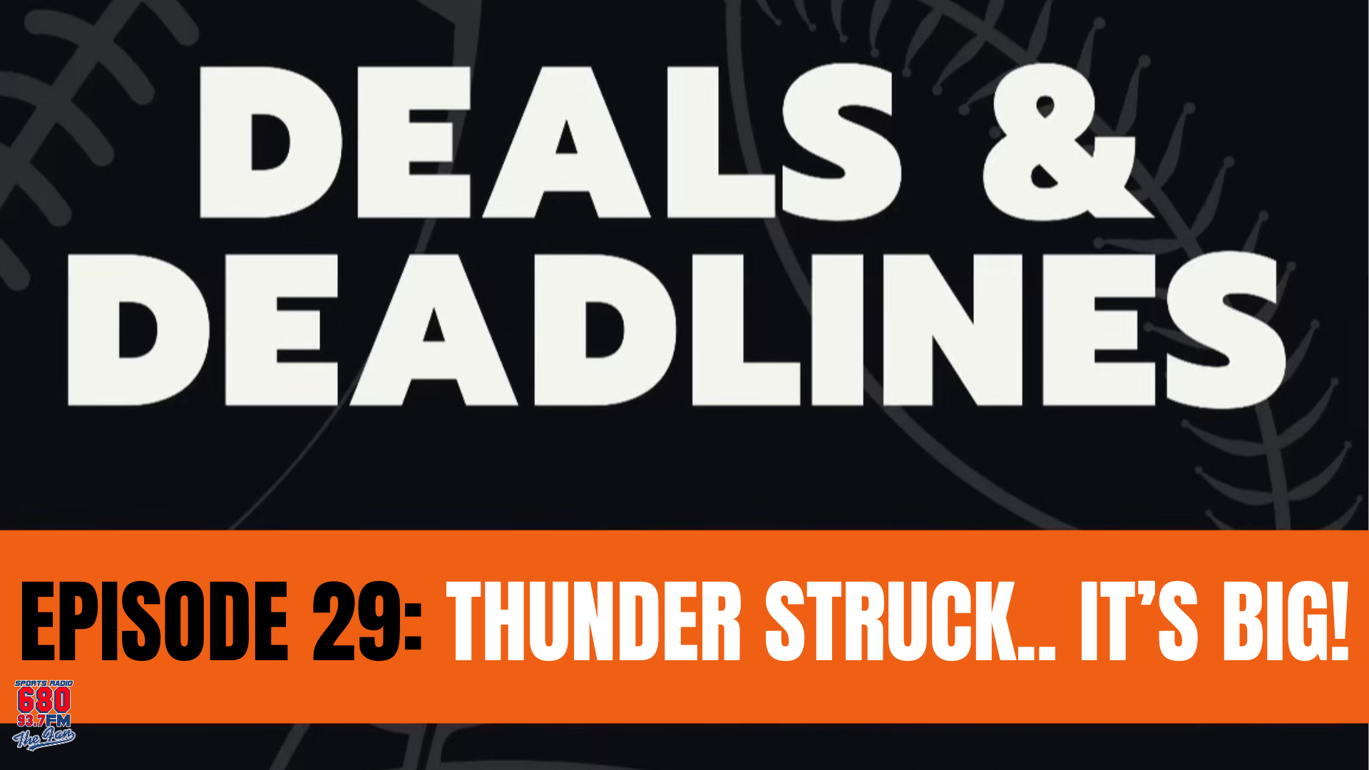 Deals & Deadlines: Thunder Struck.. It’s BIG!